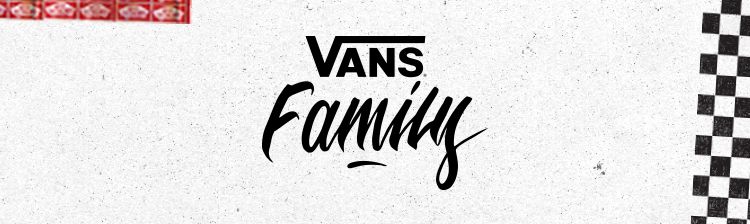 GET IN THE VANS FAMILY! You'll get insider information, exclusive custom designs and member-only experiences. Earn points for shopping and sharing, and redeem those points for rewards.